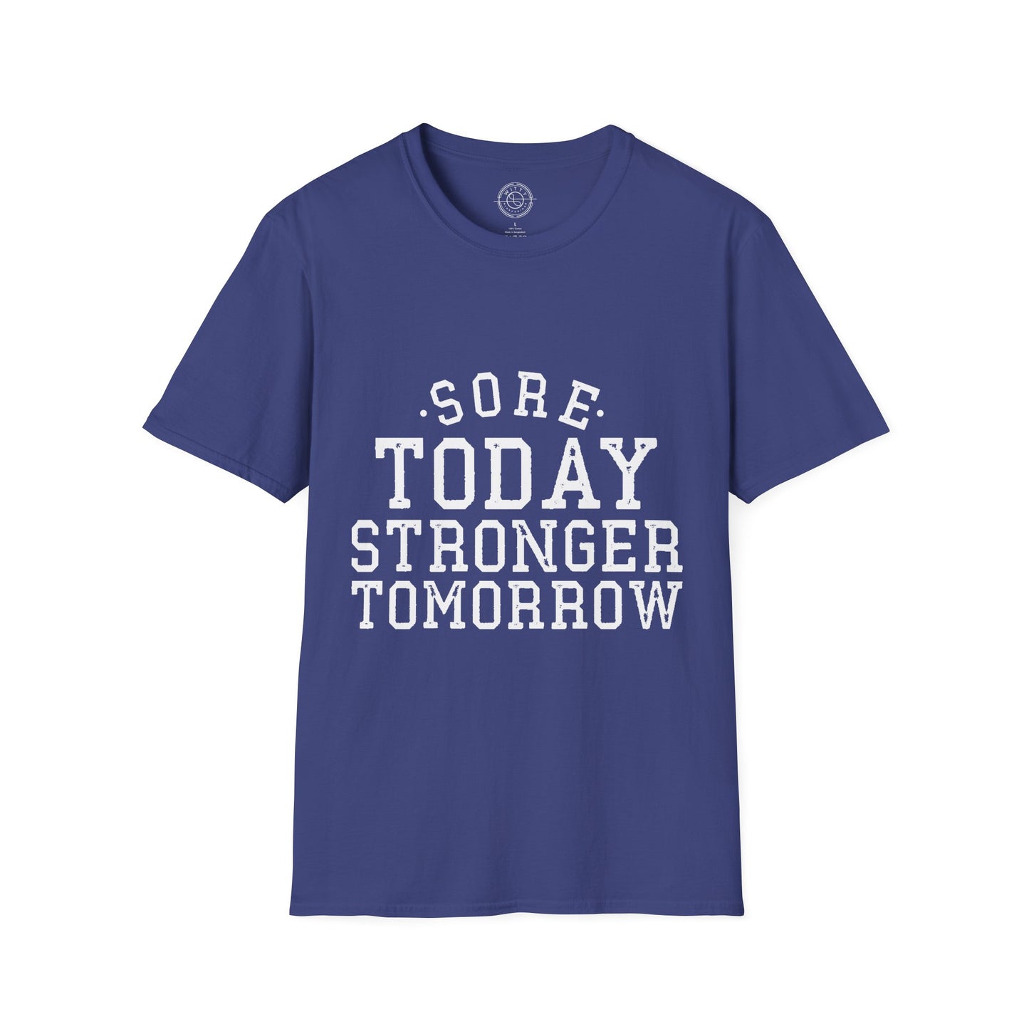 Sore Today Stronger Tomorrow - T-Shirt