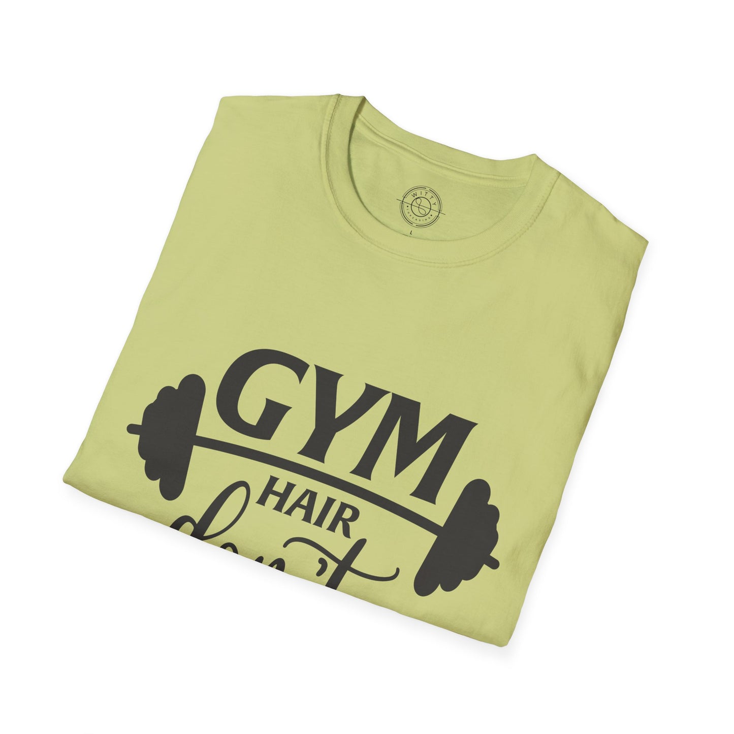 Gym Hair Don't Care - T-Shirt