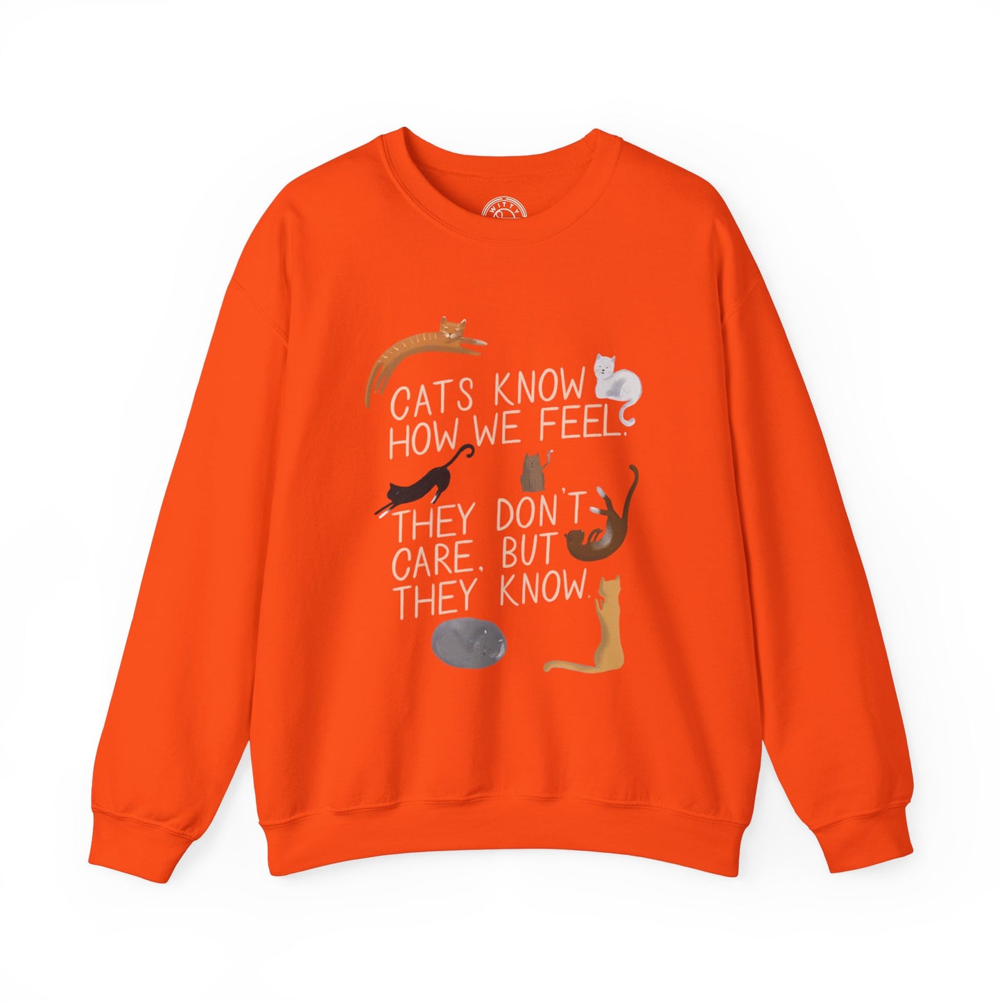 Cats Know How We Feel - Sweatshirt