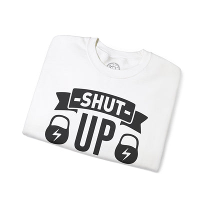 Shut Up and SQUAT - Sweatshirt