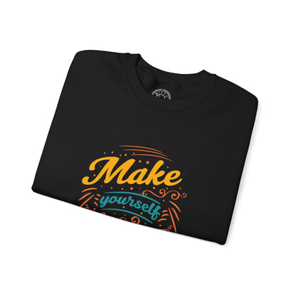 Make Yourself Proud - Sweatshirt