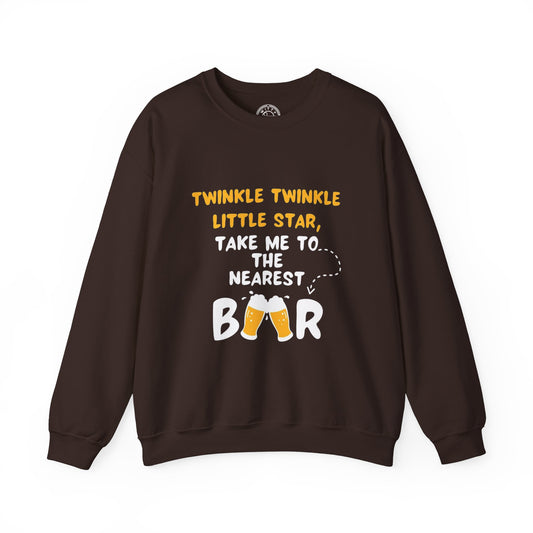 Twinkle Twinkle litter star take me to the nearest bar - Sweatshirt