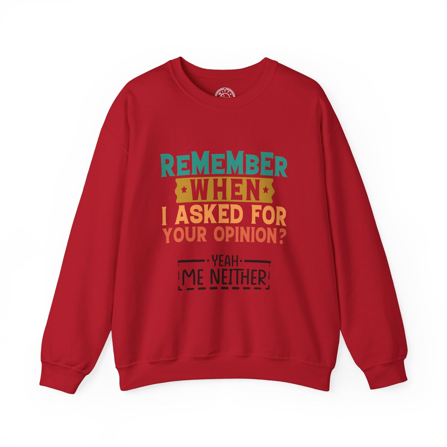 Opinions? - Sweatshirt