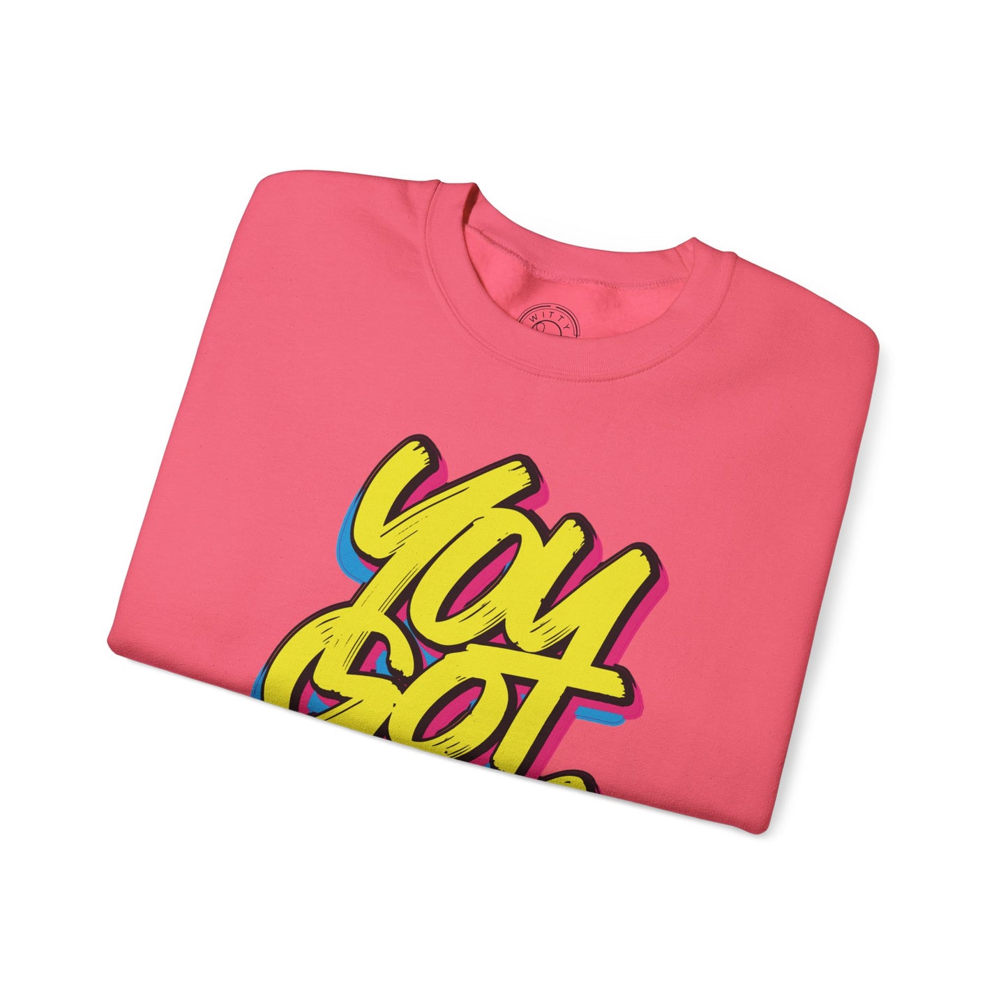 You Got This - Sweatshirt