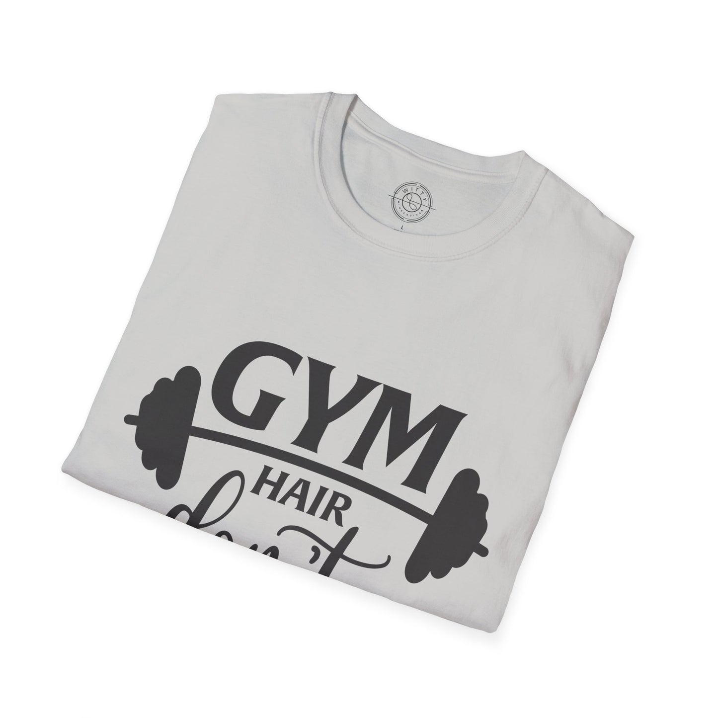 Gym Hair Don't Care - T-Shirt