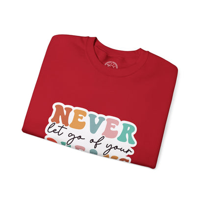 Never Let Go of Your Dreams - Sweatshirt