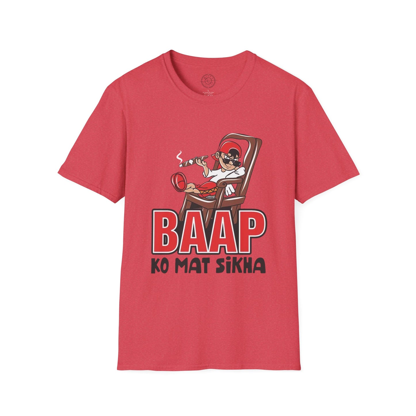 Baap Ko Mat Sikha - T-Shirt