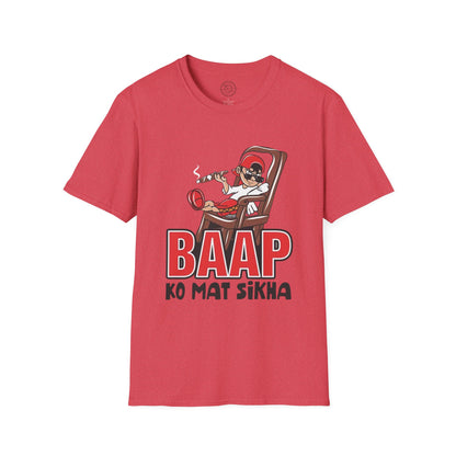 Baap Ko Mat Sikha - T-Shirt