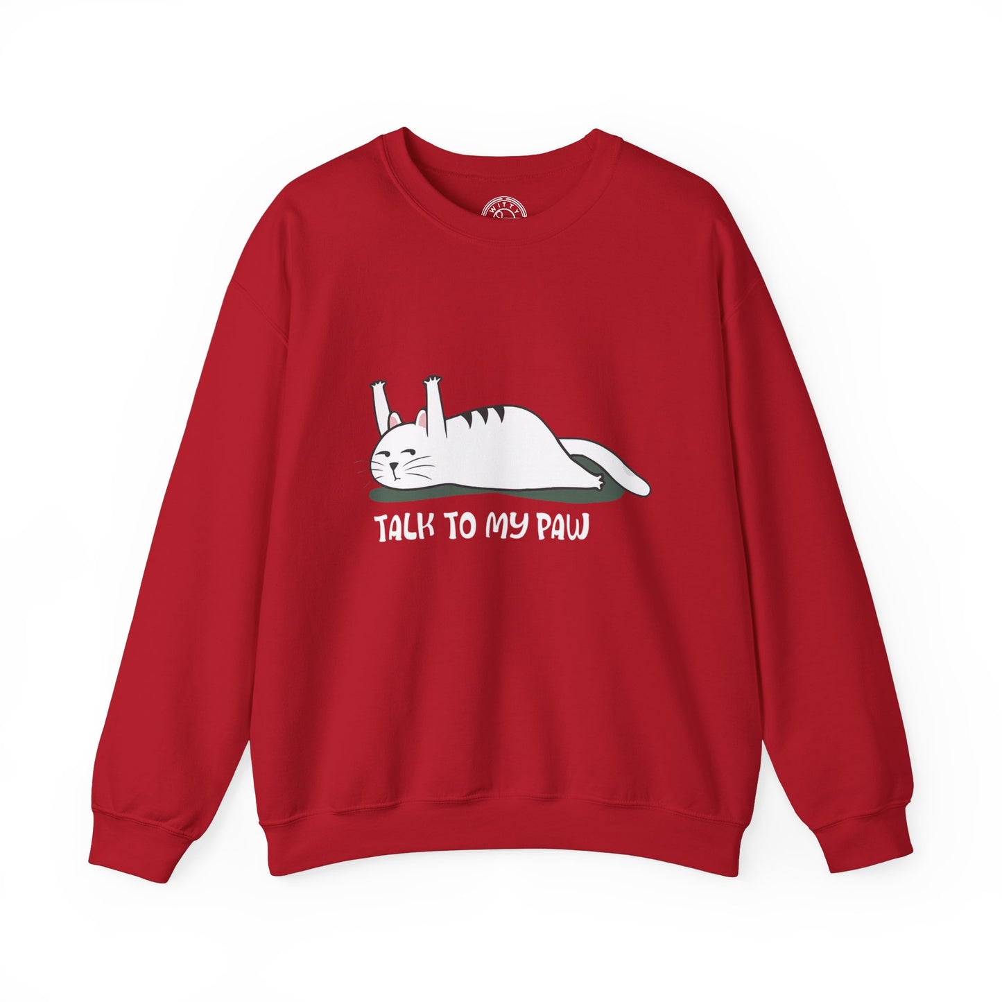 Talk to my PAW - Sweatshirt