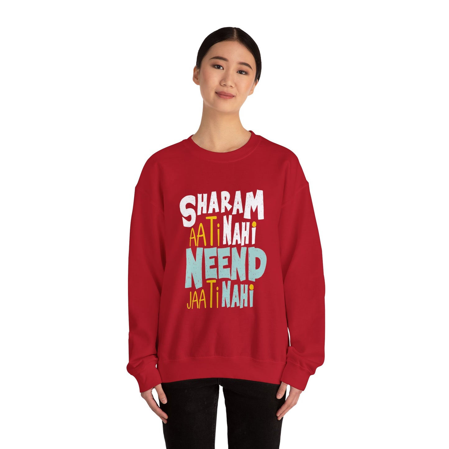 Sharam Ati Nahi Neend Jati Nahi - Sweatshirt