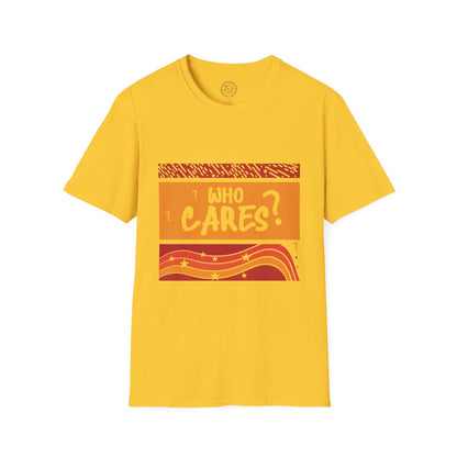 Who Cares - T-Shirt
