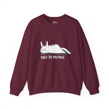 Talk to my PAW - Sweatshirt