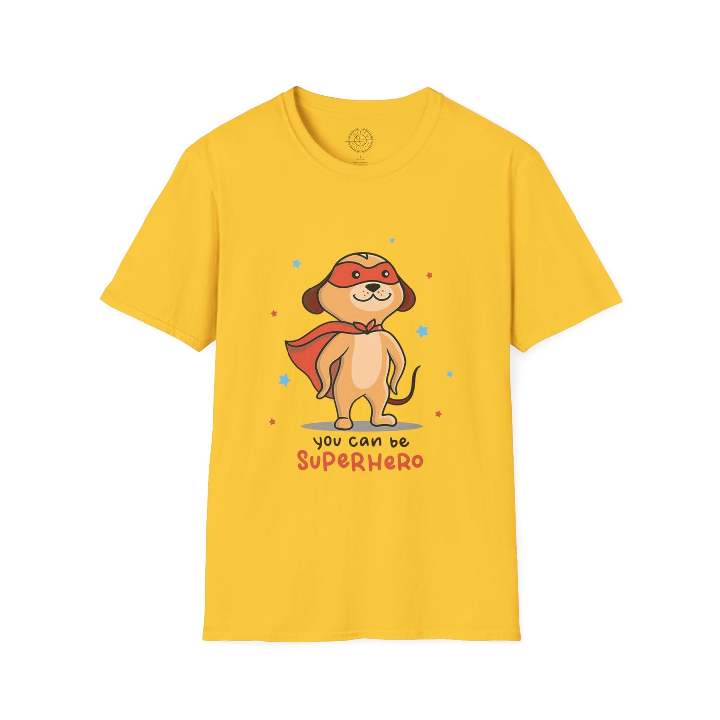 You can be a Superhero  - T-Shirt