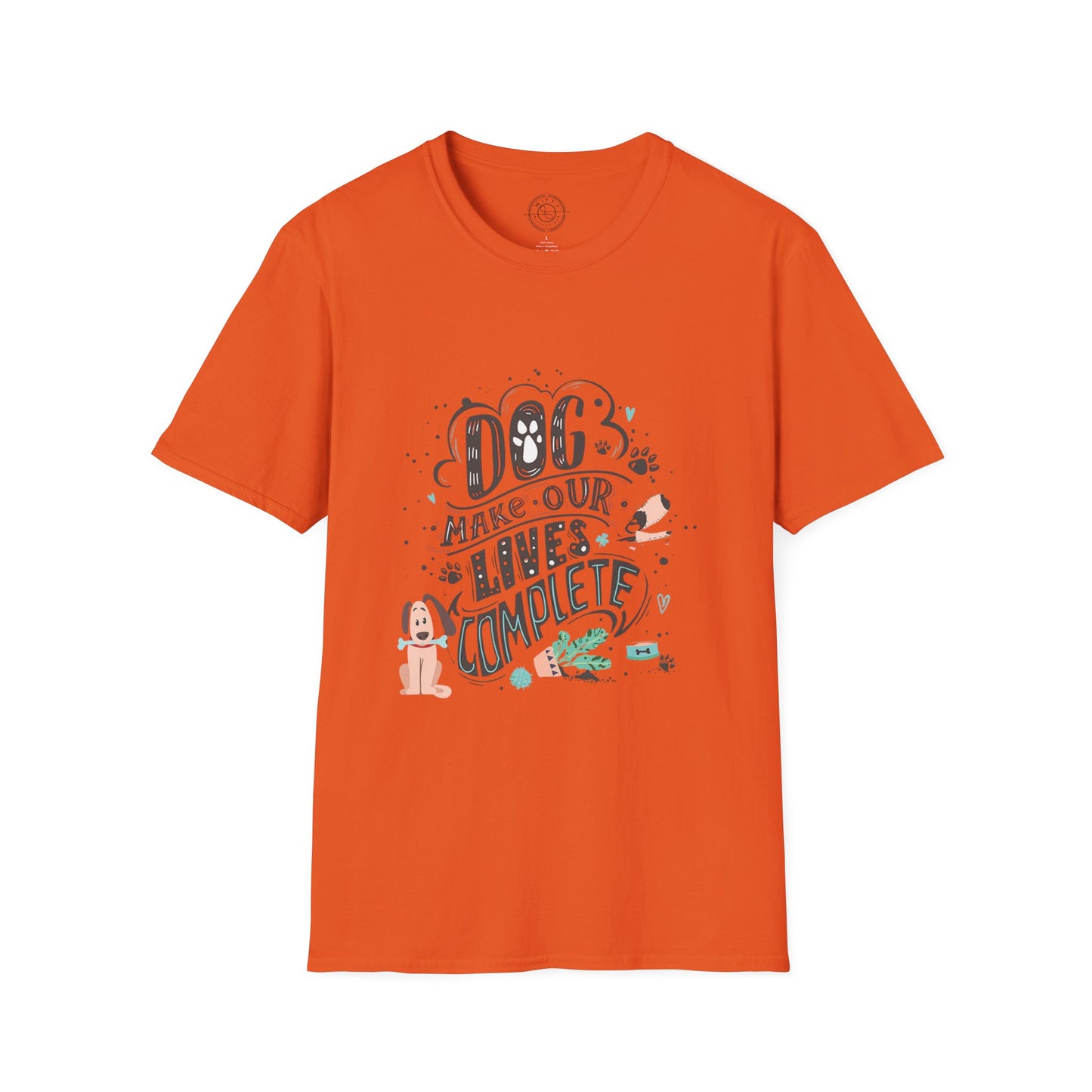 Dog make our lives complete  - T-Shirt