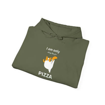 I'm only doing this for a PIZZA -  Hoodie