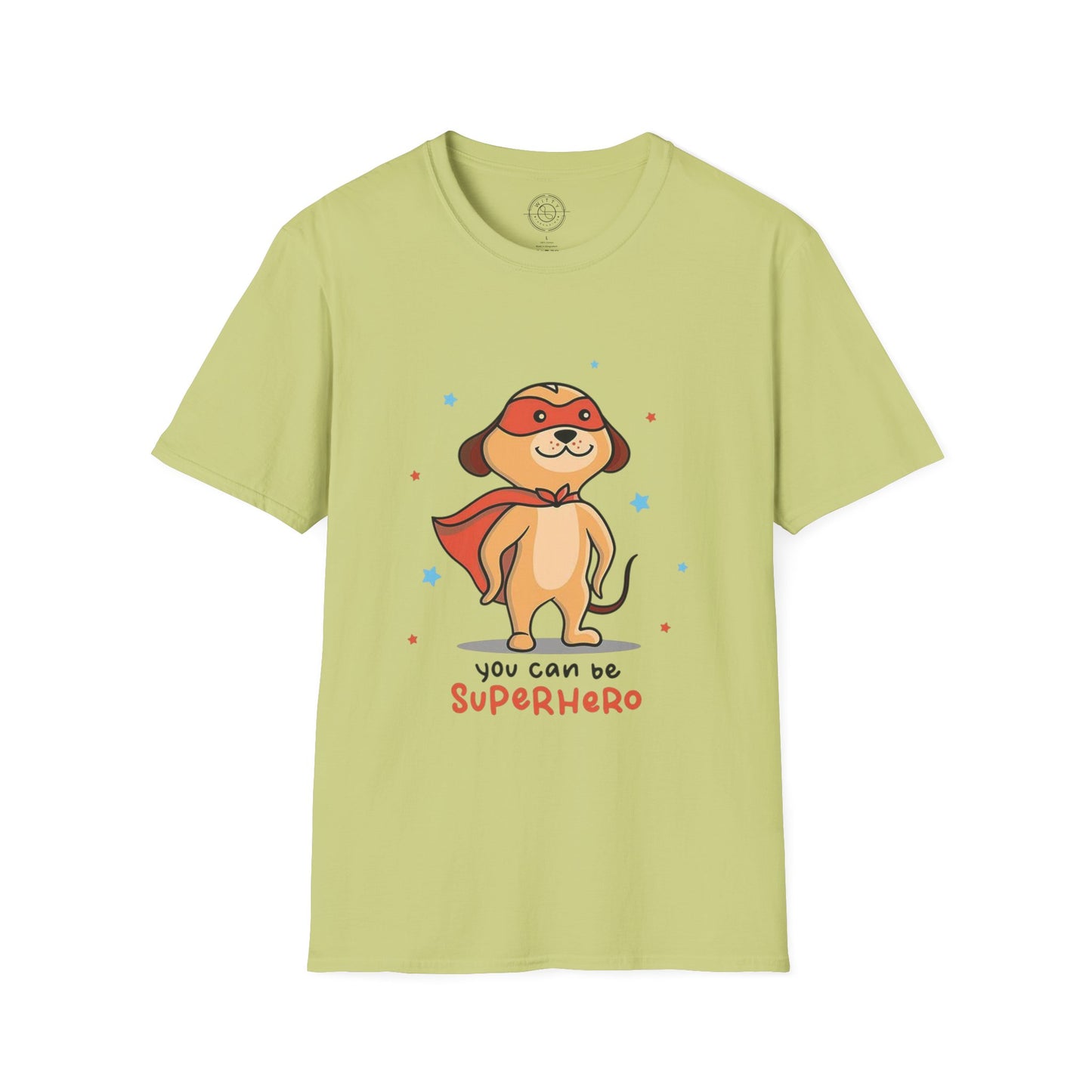 You can be a Superhero  - T-Shirt