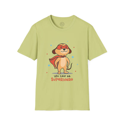You can be a Superhero  - T-Shirt
