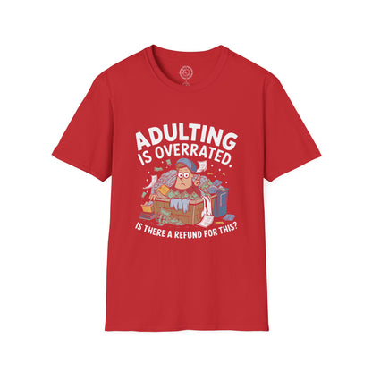 Adulting is Overrated- T-Shirt