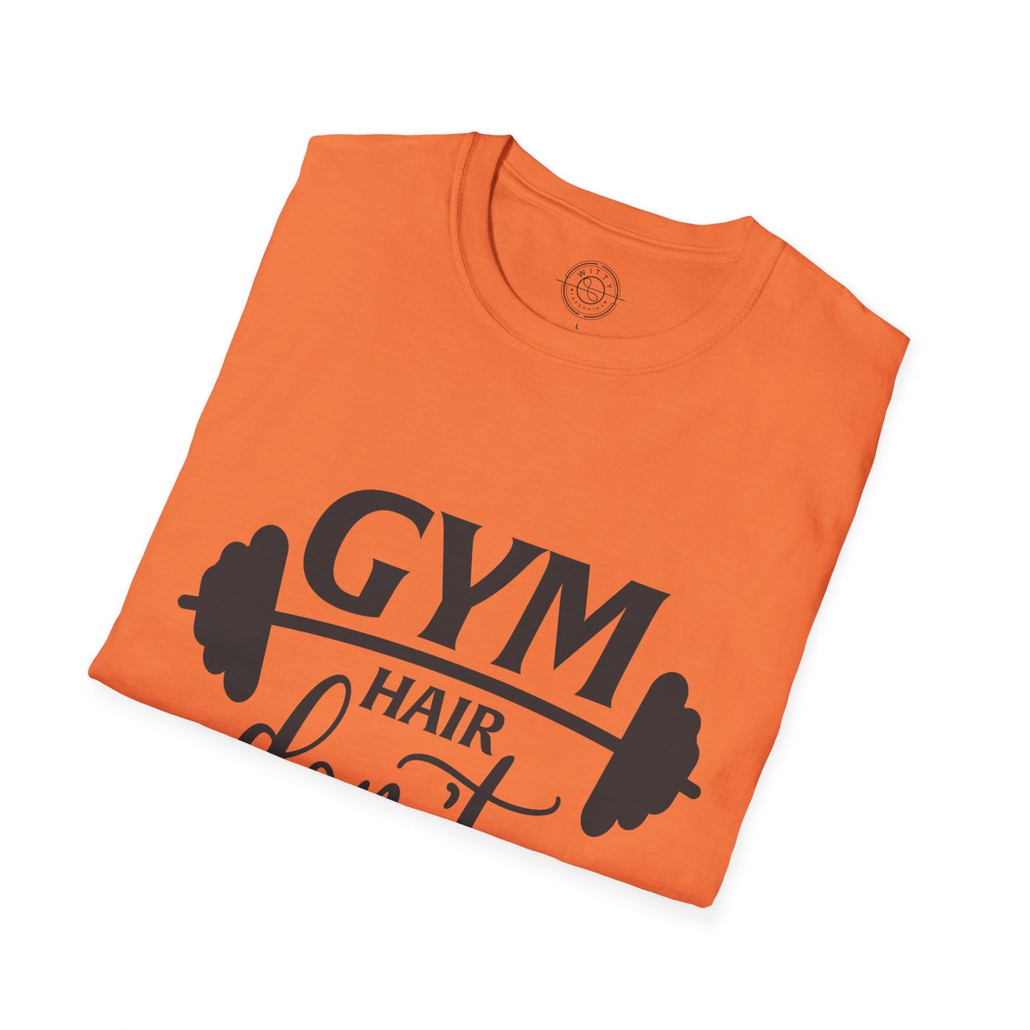 Gym Hair Don't Care - T-Shirt