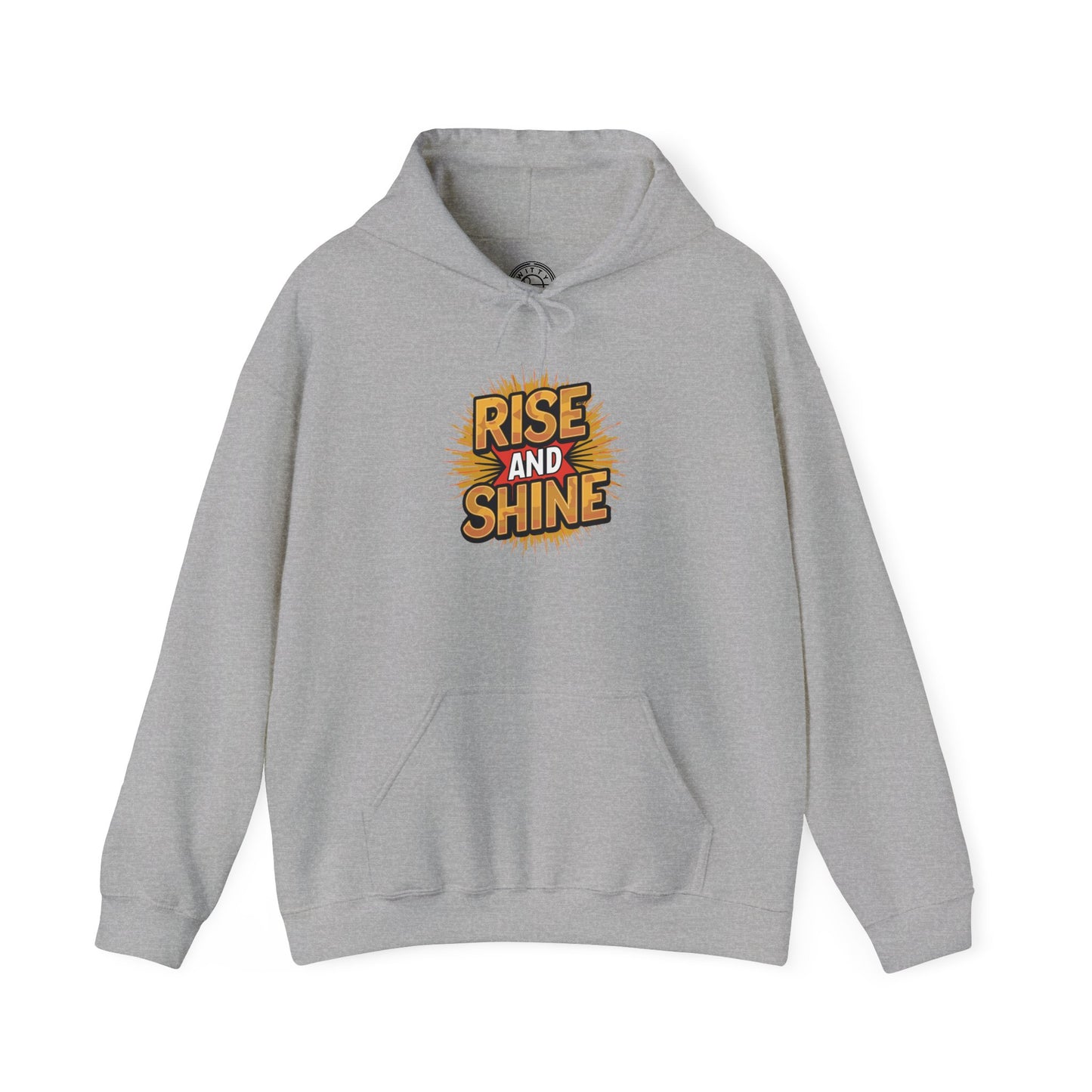 Rise and Shine - Hoodie