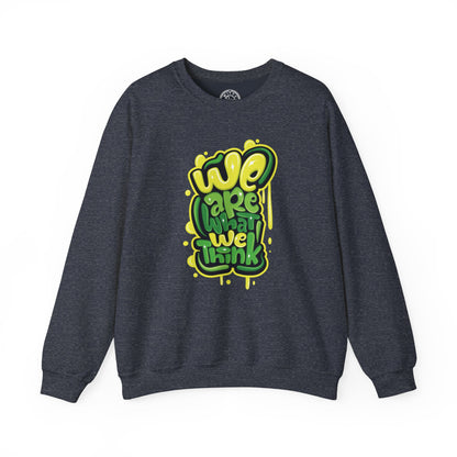 We're What We Think - Sweatshirt