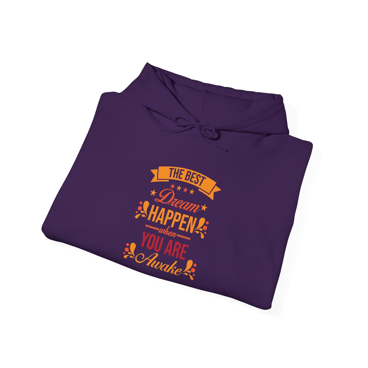 The Best Dream Happen When You're Awake -  Hoodie