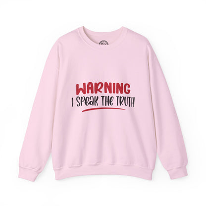 Warning! I Speak the truth - Sweatshirt