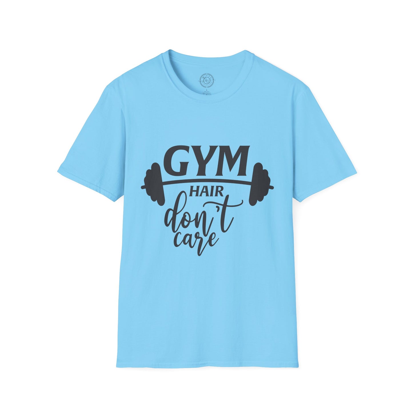 Gym Hair Don't Care - T-Shirt