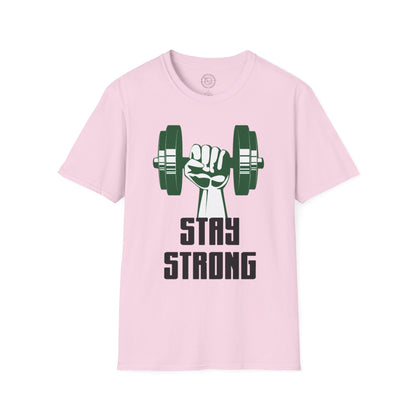 Stay Strong - T-Shirt