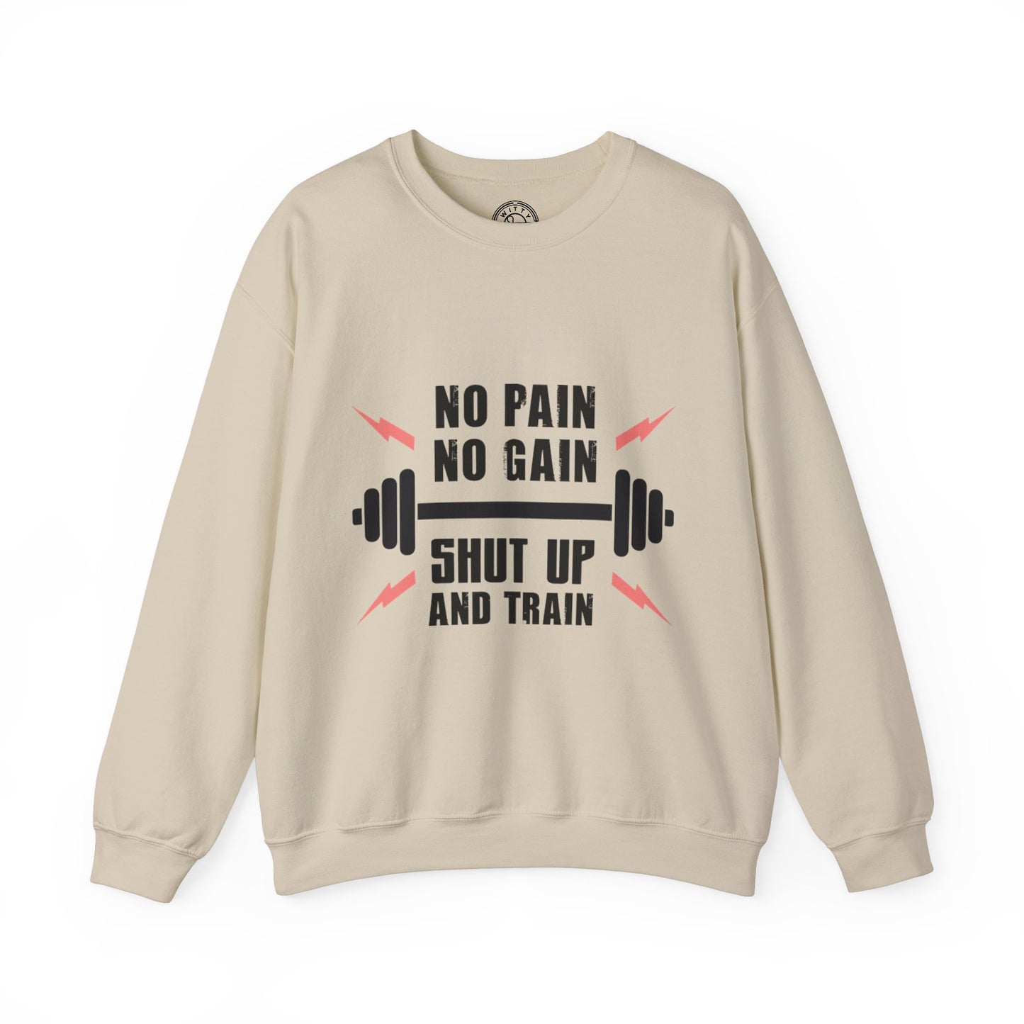 Shut Up and TRAIN - Sweatshirt