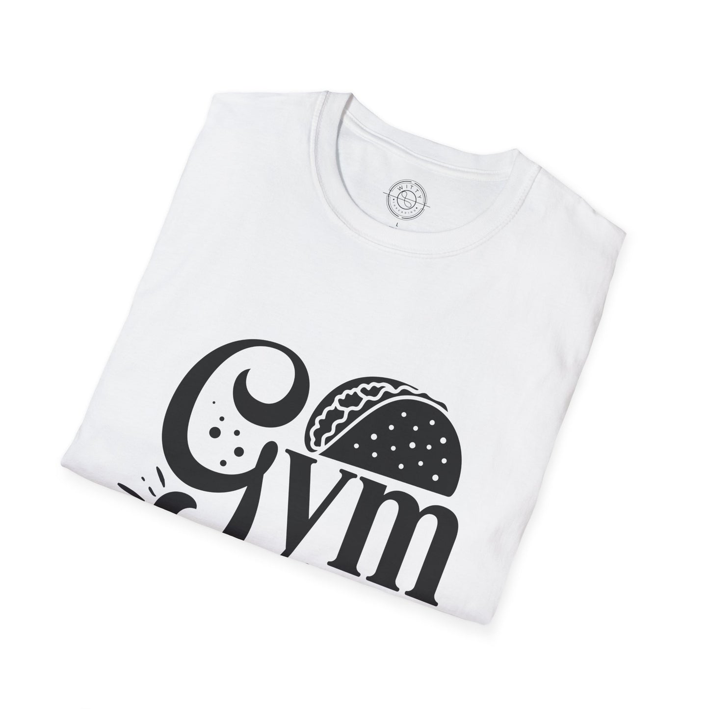 Gym now Tacos later - T-Shirt