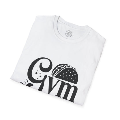 Gym now Tacos later - T-Shirt