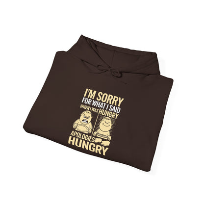 Apologies Hungry -  Hoodie