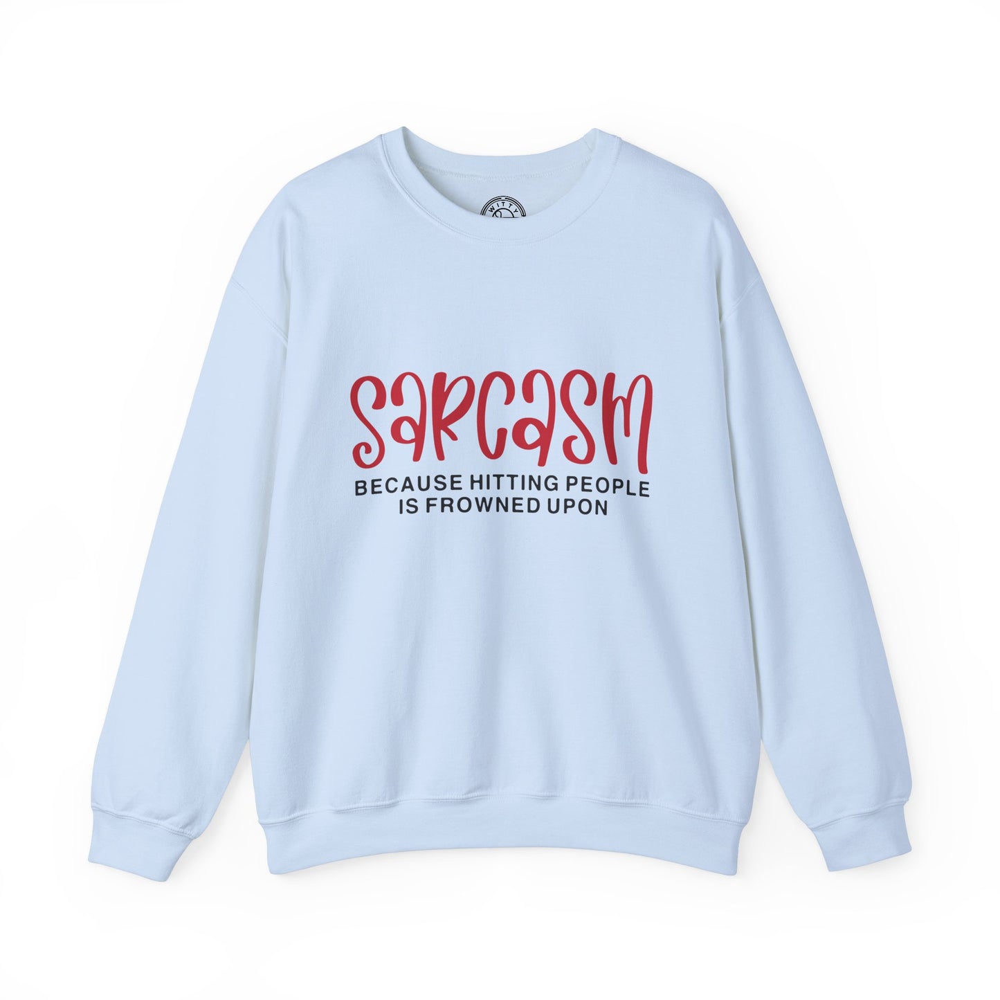 Sarcasm - Sweatshirt