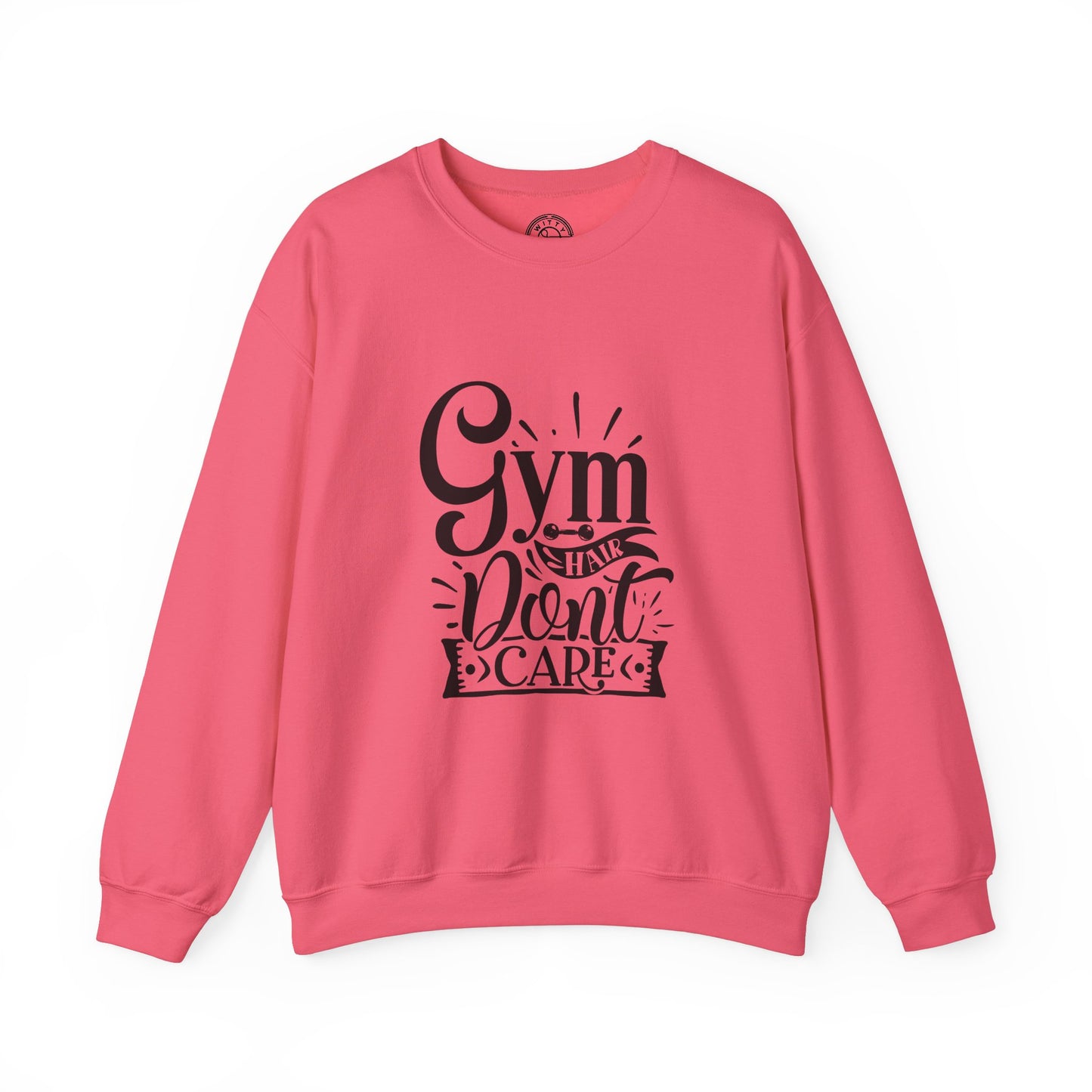 Gym Hair Don't Care - Sweatshirt