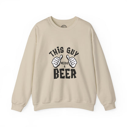 This guy needs a BEER - Sweatshirt