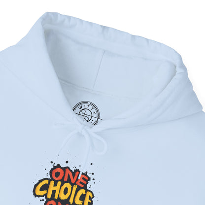 One Choice One Life - Hoodie