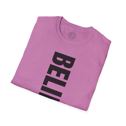 Believe In Yourself - T-Shirt