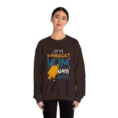 Log Kya Kahenge - Sweatshirt