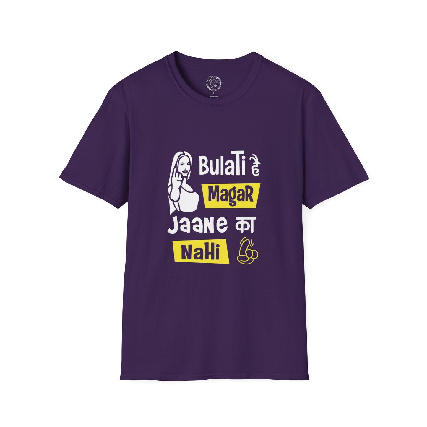 Bulati Hai Magar Jaane Ka Nahi - T-Shirt