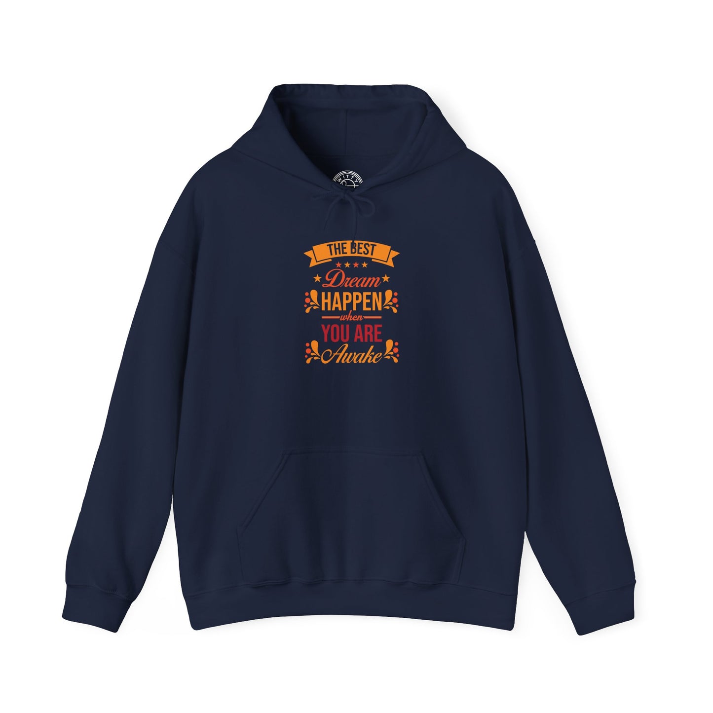 The Best Dream Happen When You're Awake -  Hoodie