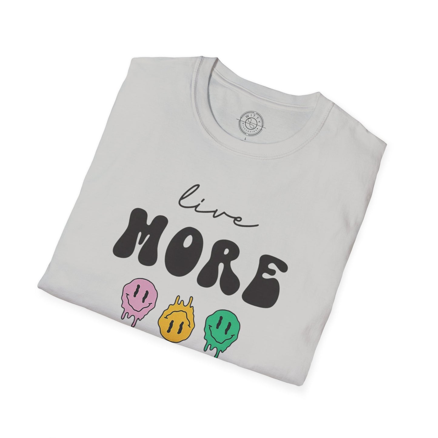 Worry Less T-Shirt