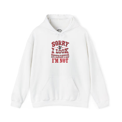 I'm Not Interested - Hoodie