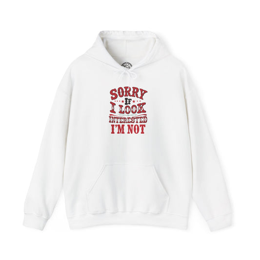 I'm Not Interested - Hoodie