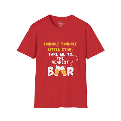 Twinkle Twinkle litter star take me to the nearest bar - T-Shirt