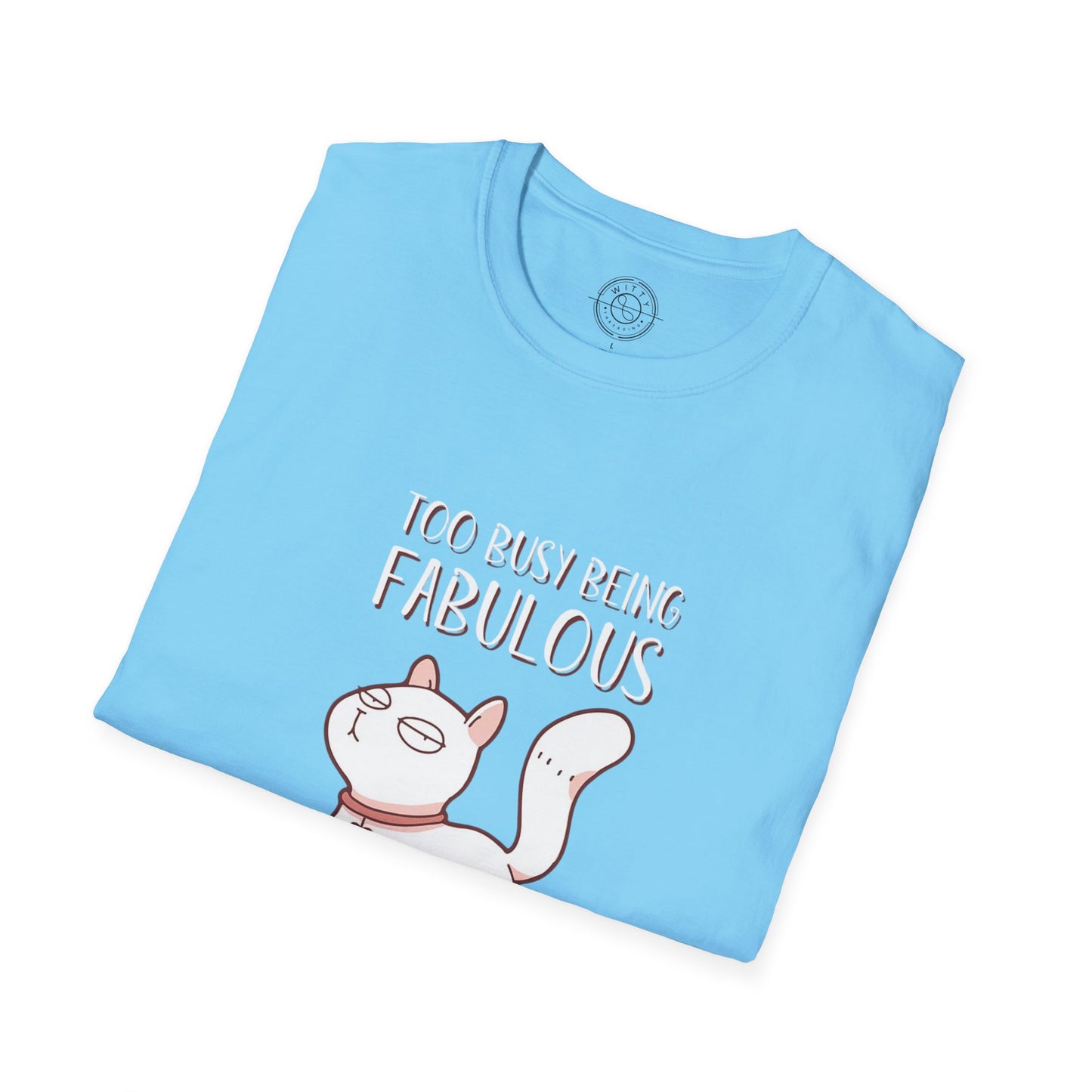 Being Fabulous - T-Shirt