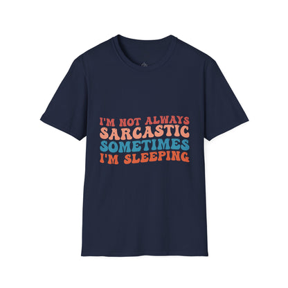 Sometimes I'm Sleeping - T-Shirt
