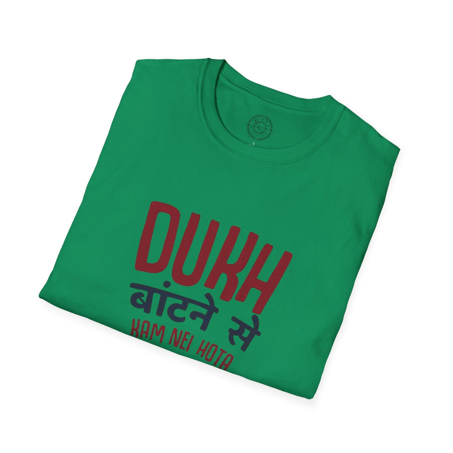 Dukh Batne Se - T-Shirt