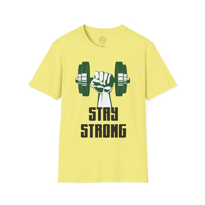 Stay Strong - T-Shirt