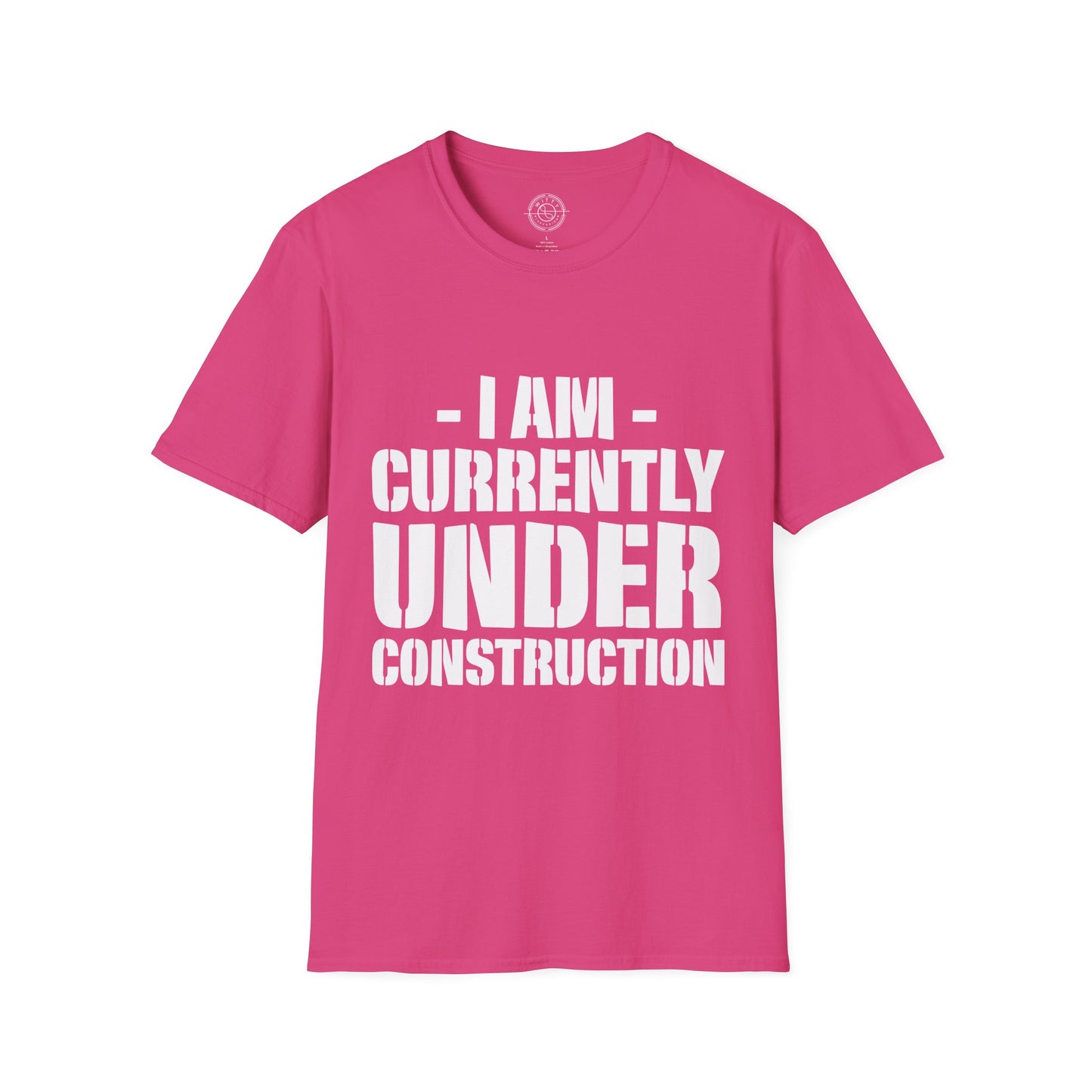 I'm Currently Under Construction - T-Shirt